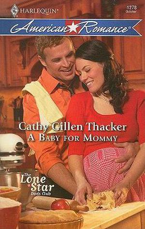 A Baby For Mommy by Cathy Gillen Thacker