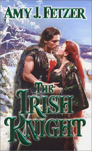 The Irish Knight by Amy J. Fetzer