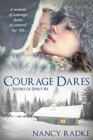 Courage Dares by Nancy Radke
