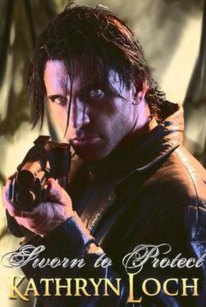 Sworn to Protect by Kathryn Loch