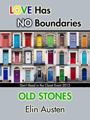 Old Stones (Don't Read in the Closet Events) by Elin Austen