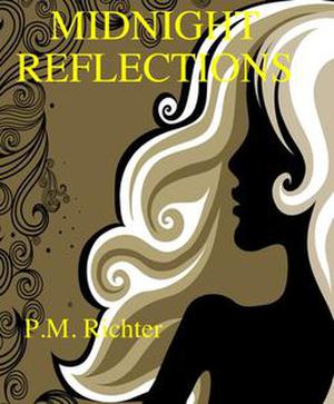 Midnight Reflections by P.M. Richter
