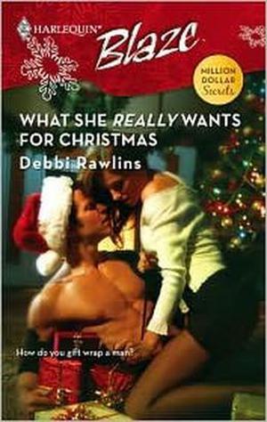 What She Really Wants for Christmas by Debbi Rawlins