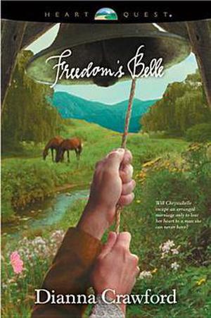 Freedom's Belle by Dianna Crawford