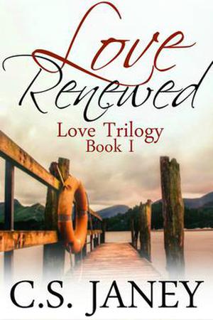 Love Renewed by C.S. Janey