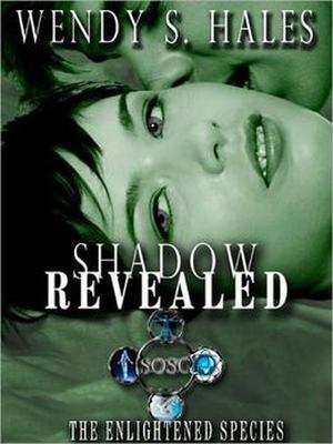 Shadow Revealed by Wendy S. Hales