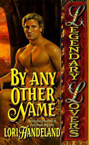 By Any Other Name by Lori Handeland, Lori Austin