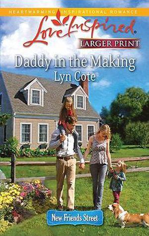 Daddy in the Making by Lyn Cote