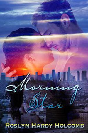 Morning Star by Roslyn Hardy Holcomb