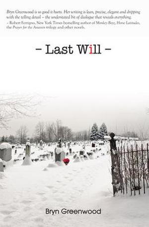 Last Will by Bryn Greenwood