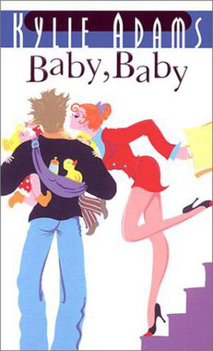 Baby, Baby by Kylie Adams