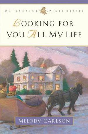 Looking for You All My Life (Whispering Pines #3)