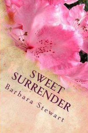 Sweet Surrender by Barbara S. Stewart