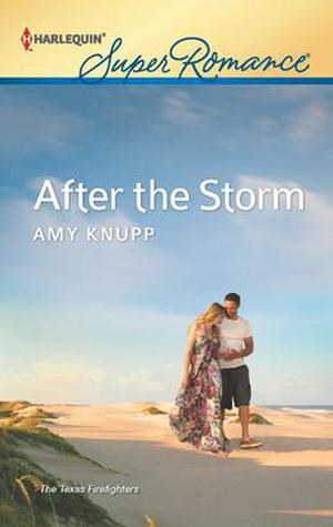 After the Storm (Texas Firefighters #6)