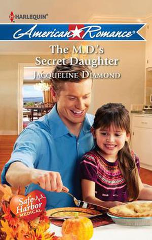 The M.D.'s Secret Daughter (Safe Harbor Medical #9)