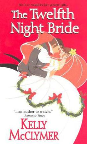 The Twelfth Night Bride (Once Upon a Wedding #7)