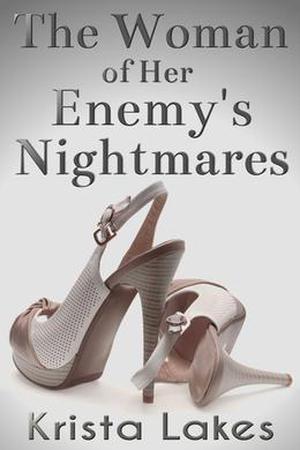 The Woman of Her Enemy's Nightmares by Krista Lakes