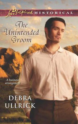 The Unintended Groom by Debra Ullrick