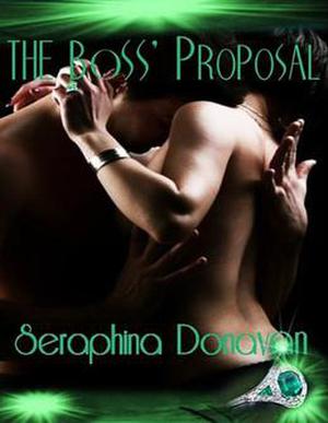 The Boss' Proposal by Seraphina Donavan