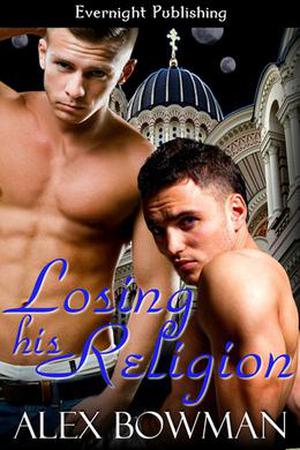 Losing His Religion by Alex Bowman
