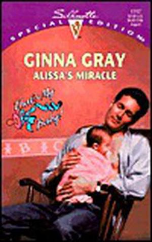 Alissa's Miracle  (That's My Baby) by Ginna Gray