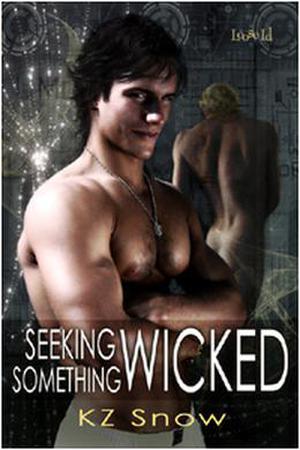 Seeking Something Wicked by K.Z. Snow