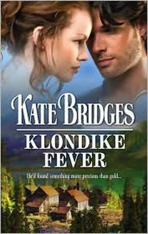 Klondike Fever (Klondike Gold Rush #3)