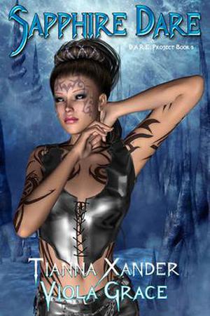 Sapphire D.A.R.E by Tianna Xander, Viola Grace