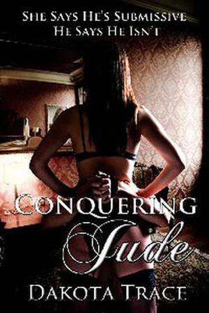 Conquering Jude by Dakota Trace