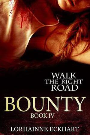 Bounty (Walk the Right Road #4)