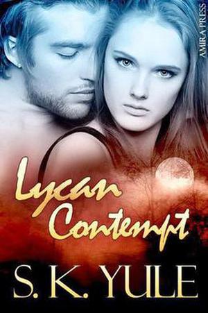Lycan Contempt by S.K. Yule