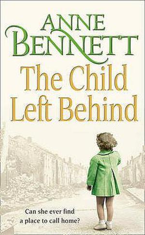 The Child Left Behind by Anne Bennett
