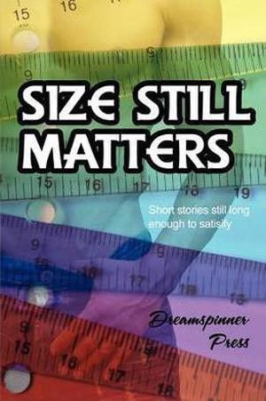 Size Still Matters, Vol. 2: Short Stories Still Long Enough to Satisfy by Giselle Ellis, Chrissy Munder, Nicki Bennett, Shay Kincaid