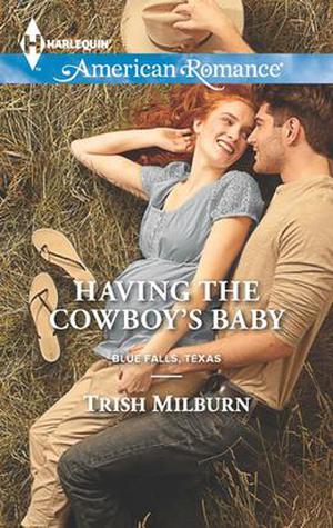Having the Cowboy's Baby (Blue Falls, Texas #2)