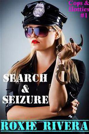 Search & Seizure (Cops & Hotties #1)
