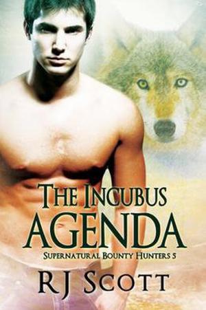 The Incubus Agenda (Supernatural Bounty Hunters #5)