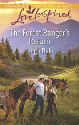 The Forest Ranger's Return by Leigh Bale