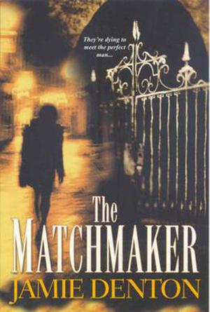 The Matchmaker by Jamie Denton