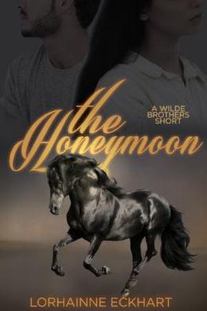 The Honeymoon, A Wilde Brothers Short by Lorhainne Eckhart