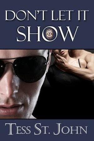 Don't Let It Show by Tess St. John
