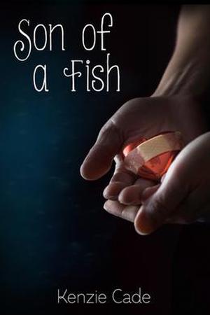 Son of a Fish by Kenzie Cade