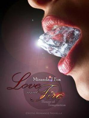 Love and Fire by Miranda J. Fox