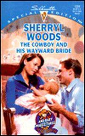 The Cowboy and His Wayward Bride (And Baby Makes Three: The Next Generation #7)