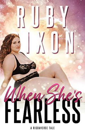 When She's Fearless (Risdaverse #1)