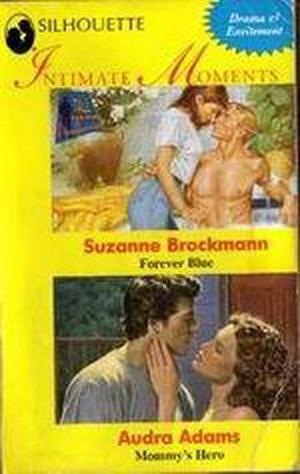 Forever Blue + Mommy's Hero by Suzanne Brockmann, Audra Adams
