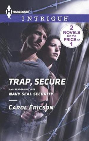 Trap, Secure: Navy SEAL Security (Brothers in Arms #7)
