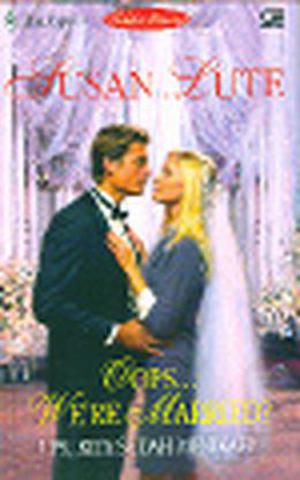 Ups, Kita Sudah Menikah?  (Oops… We're Married?) by Susan Lute