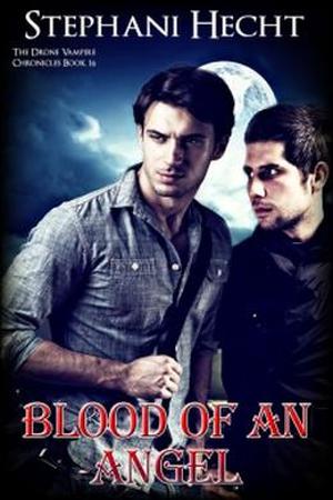 Blood of an Angel (Drone Vampire Chronicles #15)