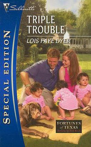 Triple Trouble by Lois Faye Dyer