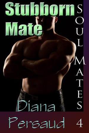 Stubborn Mate by Diana Persaud